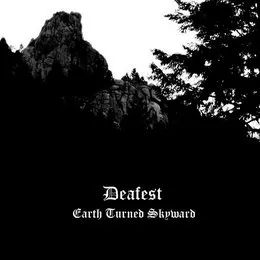 Earth Turned Skyward von Deafest – Album Cover