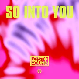 So Into You von Lost + Found – Cover