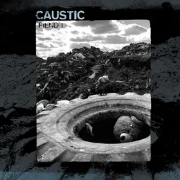 Fiend I von Caustic – Album Cover