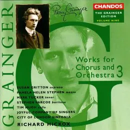 The Grainger Edition, Volume Nine: Works for Chorus and Orchestra 3 von Stephen Varcoe – Album Cover