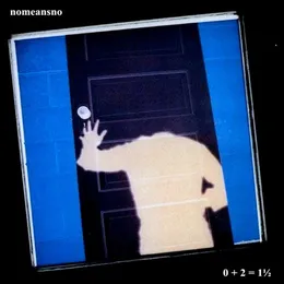 0 + 2 = 1½ von NoMeansNo – Cover