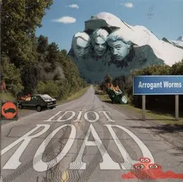Idiot Road von The Arrogant Worms – Album Cover
