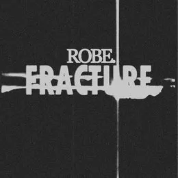 Fracture von Robe. – Album Cover