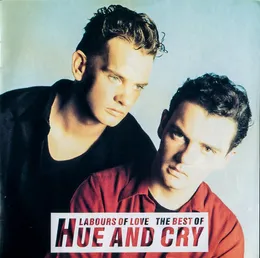 Labours of Love, The Best of Hue and Cry von Hue & Cry – Cover