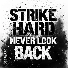 Strike Hard, Never Look Back von Exsequor – Cover