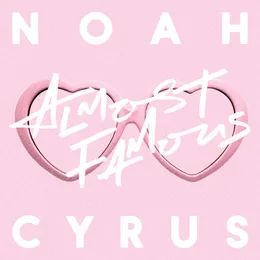 Almost Famous von Noah Cyrus – Cover