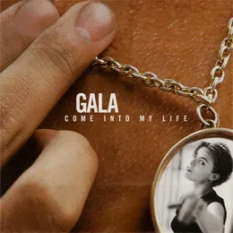 Come Into My Life von Gala – Album Cover