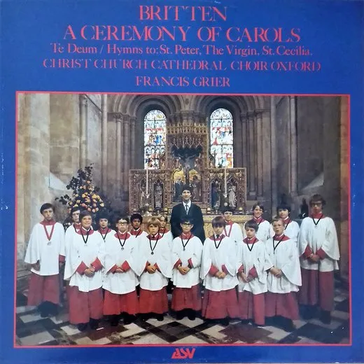 A Ceremony of Carols / Te Deum / Hymns to St. Peter, The Virgin, St. Cecilia