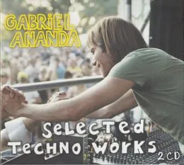 Selected Techno Works von Gabriel Ananda – Album Cover