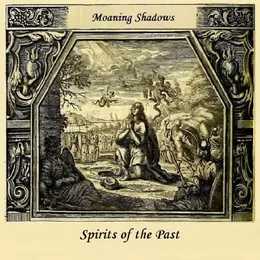 Spirits of the Past (EP) von Moaning Shadows – Cover