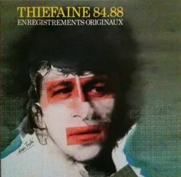 Thiéfaine 84.88 : Enregistrements Originaux von Hubert‐Félix Thiéfaine – Album Cover