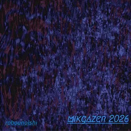mikgazer 2026 von 路傍の石 – Album Cover