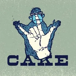 Sick of You von CAKE – Album Cover