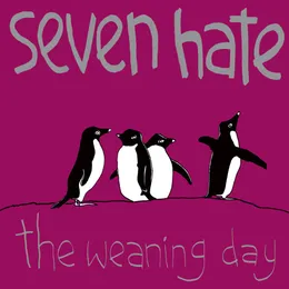 The Weaning Day von Seven Hate – Album Cover