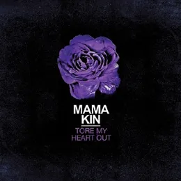 Tore My Heart Out von Mama Kin – Cover