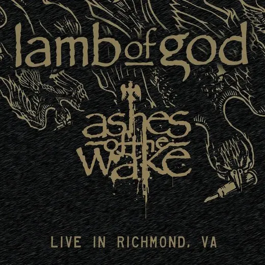 Ashes of the Wake: Live in Richmond, VA von Lamb of God – Album Cover