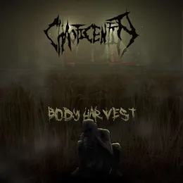 Body Harvest von Chaotic Entity – Cover