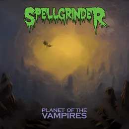 Planet of the Vampires von Spellgrinder – Album Cover
