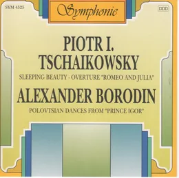 Piotr I. Tschaikowsky: Sleeping Beauty / Overture “Romeo and Julia” / Alexander Borodin: Polovtsian Dances from “Prince Igor” von Пётр Ильич Чайковский – Cover