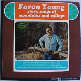 Story Songs of Mountains and Valleys von Faron Young – Album Cover