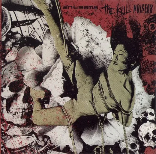 Antigama / The Kill / Noisear von Antigama – Album Cover