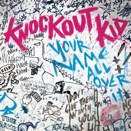 Your Name All Over It von Knockout Kid – Album Cover