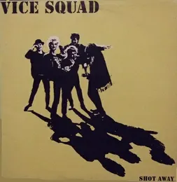 Shot Away von Vice Squad – Album Cover