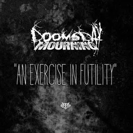 An Exercise in Futility von Doomsday Mourning – Album Cover