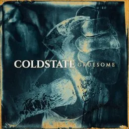 Gruesome von COLDSTATE – Cover