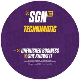 Unfinished Business / She Knows It von Technimatic – Cover