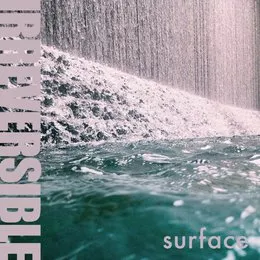 Surface von Irreversible – Album Cover
