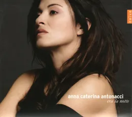 Era la notte von Anna Caterina Antonacci – Album Cover