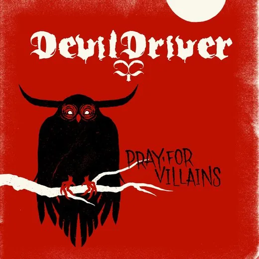 Pray for Villains von DevilDriver – Album Cover