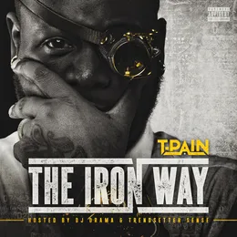 The Iron Way von T‐Pain – Album Cover
