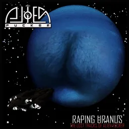 Raping Uranus von Alien Fucker – Cover