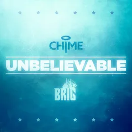 Unbelievable von Chime – Cover