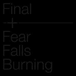 Final + Fear Falls Burning von Final – Album Cover