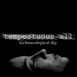 Technaeological Dig von Tempestuous All – Cover