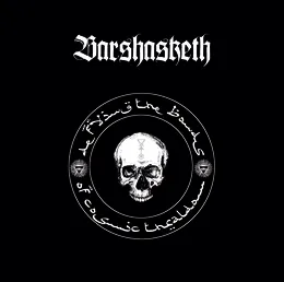 Defying the Bonds of Cosmic Thralldom von Barshasketh – Album Cover