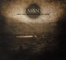Songs From the Forthcoming Apocalypse von Dead Man’s Hill – Album Cover