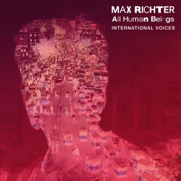 All Human Beings - International Voices von Max Richter – Album Cover