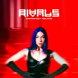 Comfortably Isolated von Rivals – Cover