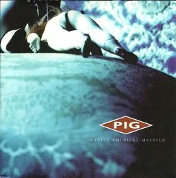 Genuine American Monster von PIG – Album Cover