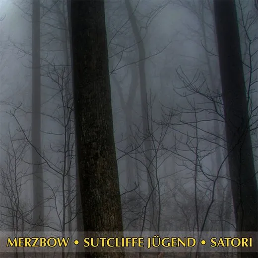 Merzbow / Sutcliffe Jügend / Satori