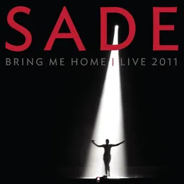 Bring Me Home: Live 2011 von Sade – Cover