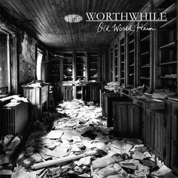 Old World Harm von Worthwhile – Album Cover