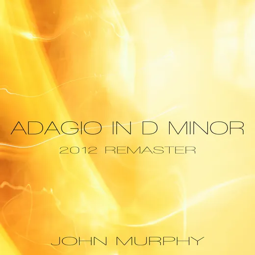 Adagio in D Minor (2012 Remaster)