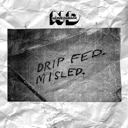 Drip Fed. Misled. von Nerve Damage – Cover