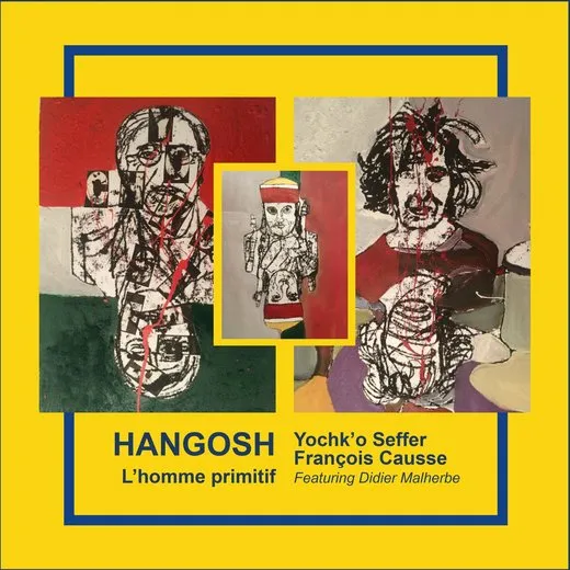 Hangosh: L’Homme primitif