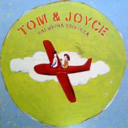 Vai minha tristeza von Tom & Joyce – Cover